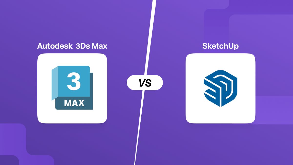 Nên học SketchUp hay 3DMax nếu muốn làm thiết kế nội thất?